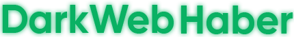 DarkWeb Haber - Siber Güvenlik Forumu